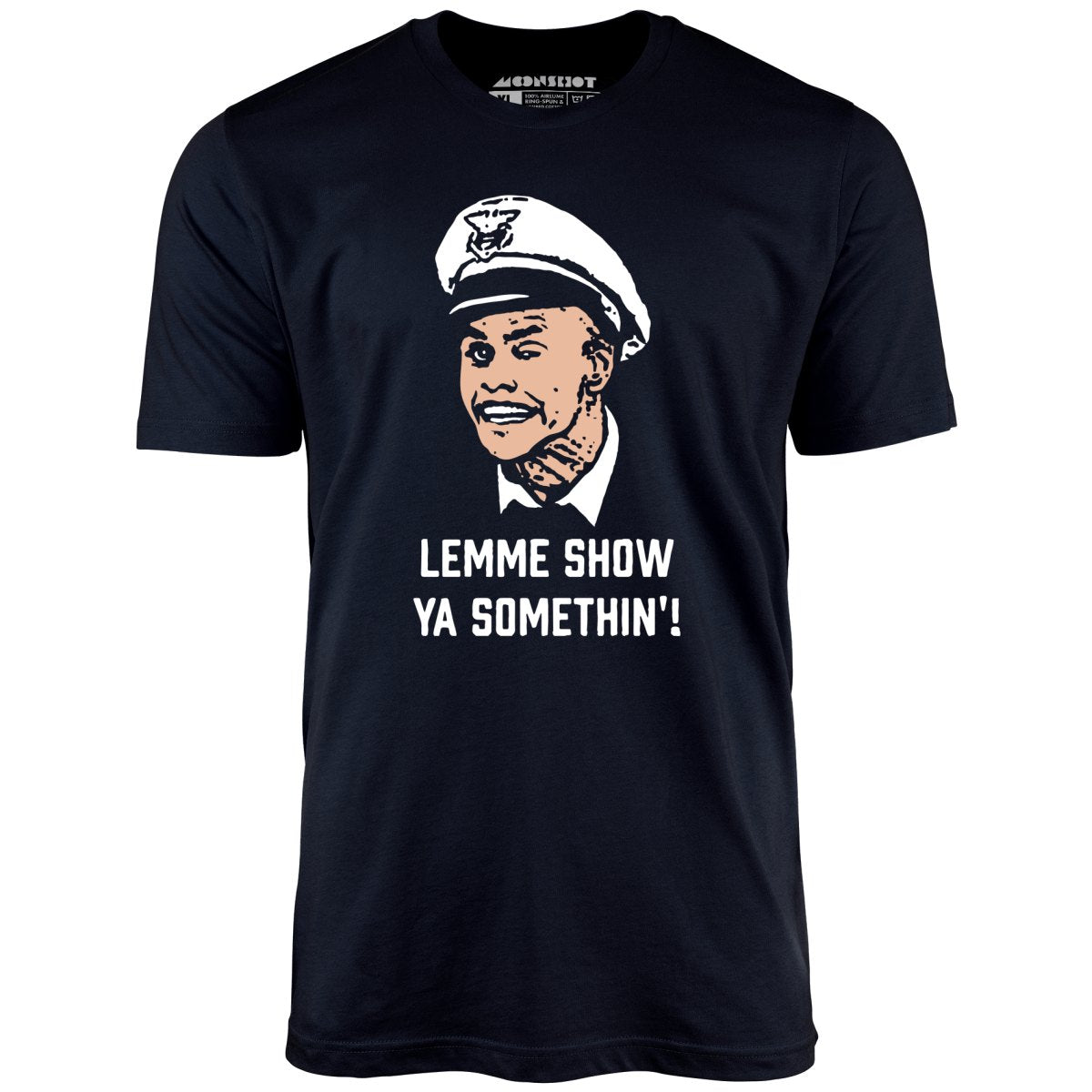 Lemme Show Ya Somethin'! - Unisex T-Shirt