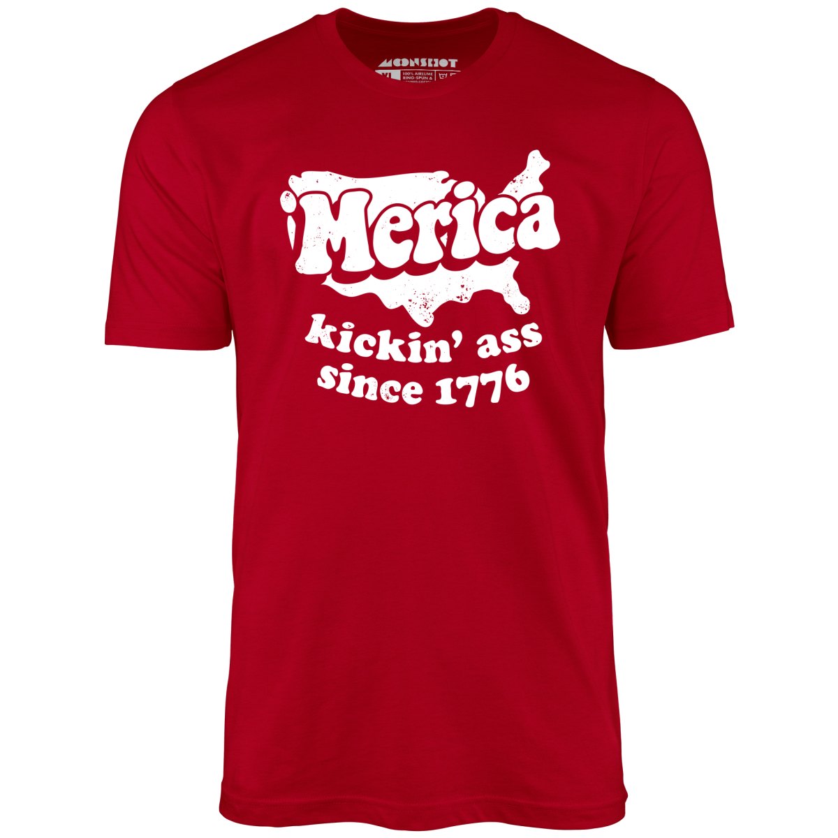 Merica Kickin' Ass Since 1776 - Unisex T-Shirt