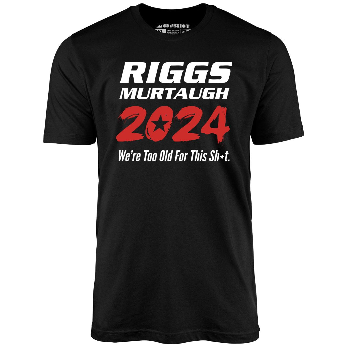 Riggs Murtaugh 2024 - Phony Campaign - Unisex T-Shirt