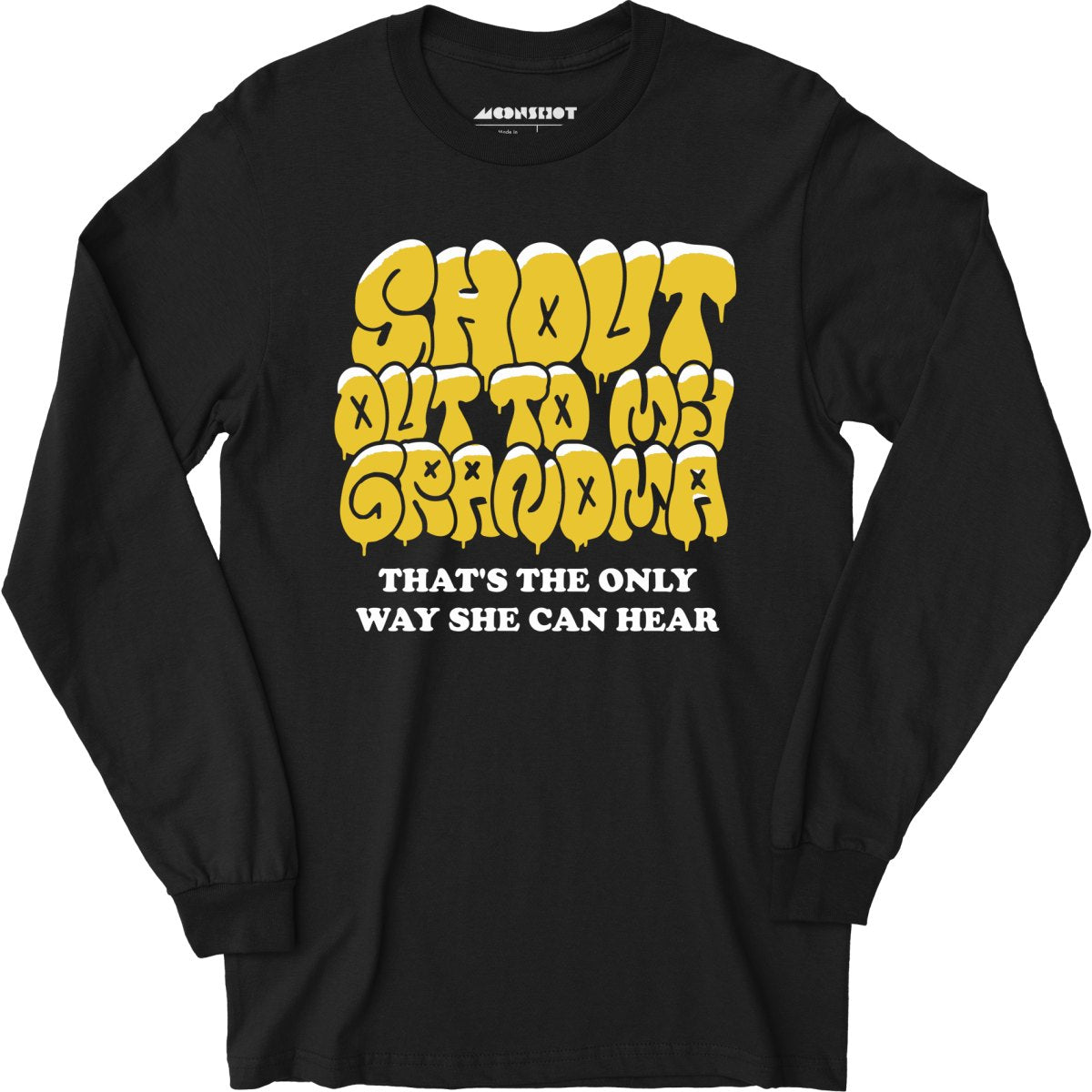 Shout Out to My Grandma - Long Sleeve T-Shirt