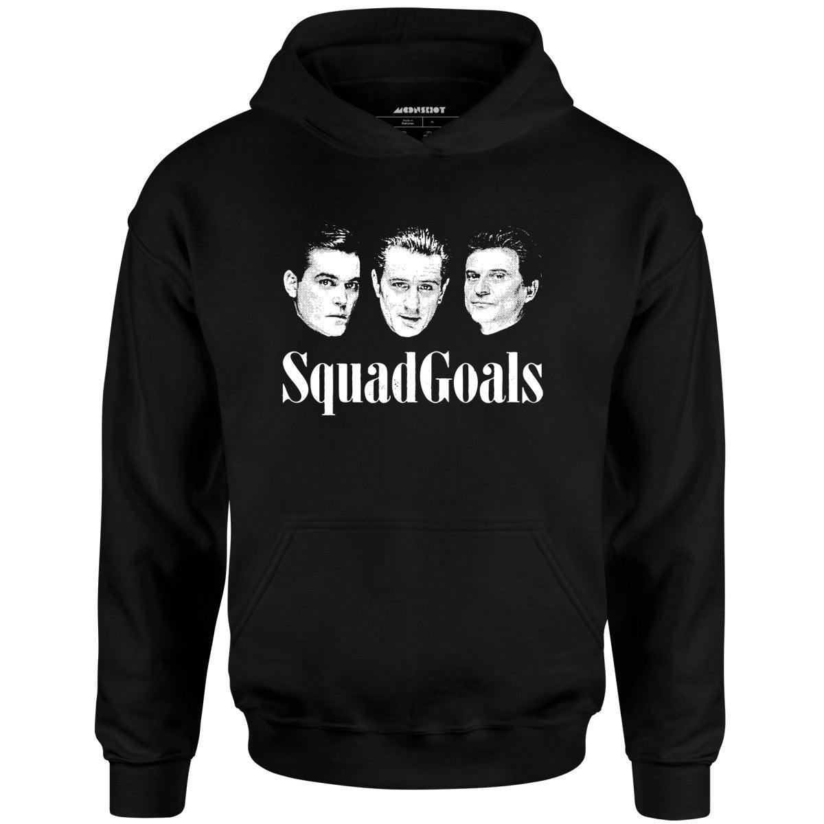 Squad Goals Goodfellas - Unisex Hoodie