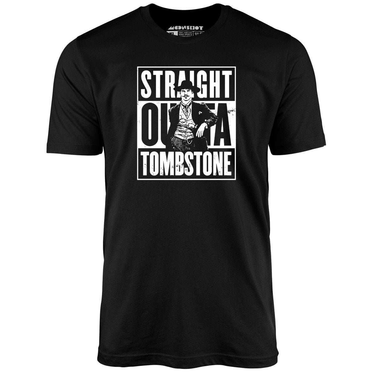 Straight Outta Tombstone - Unisex T-Shirt