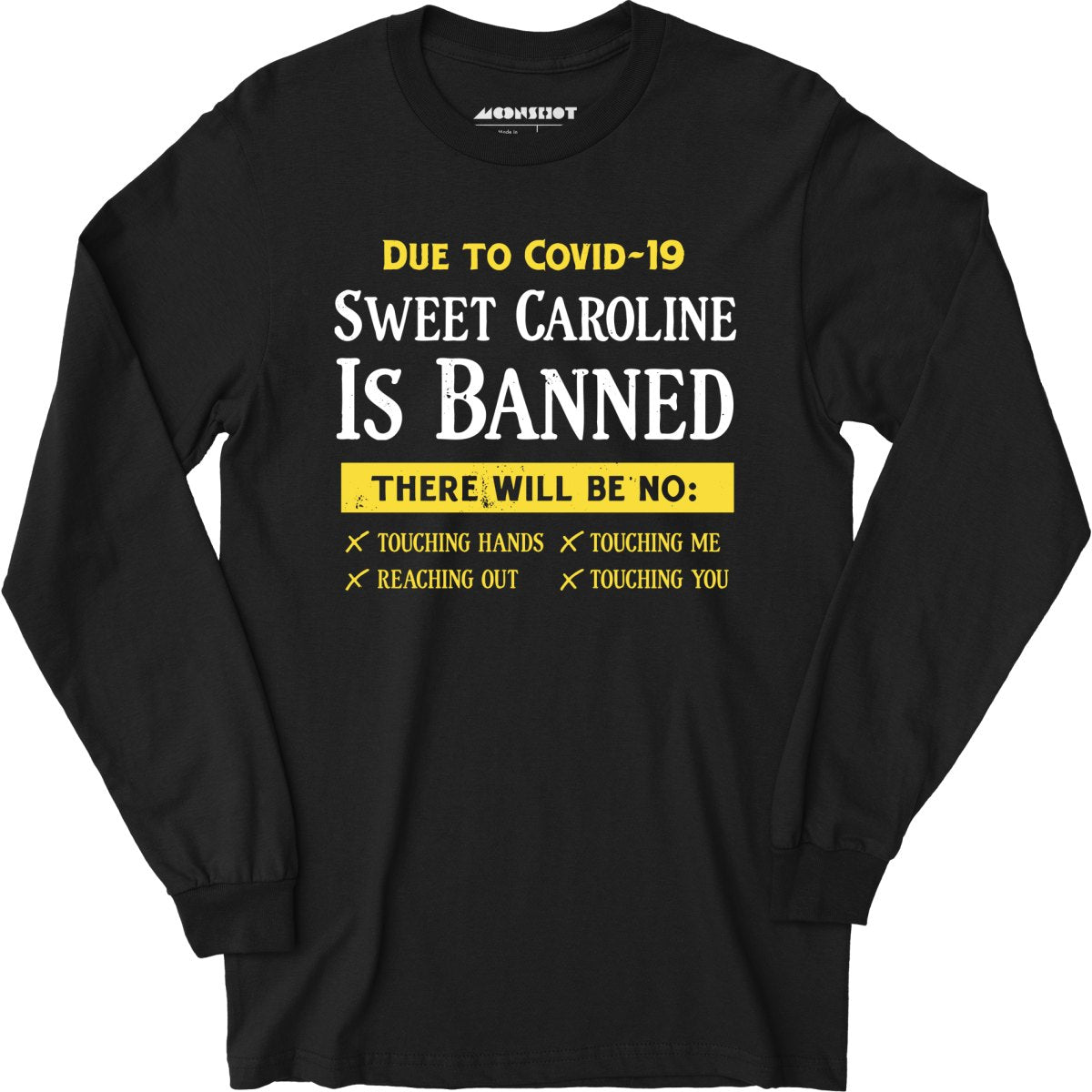 Sweet Caroline is Banned - Long Sleeve T-Shirt