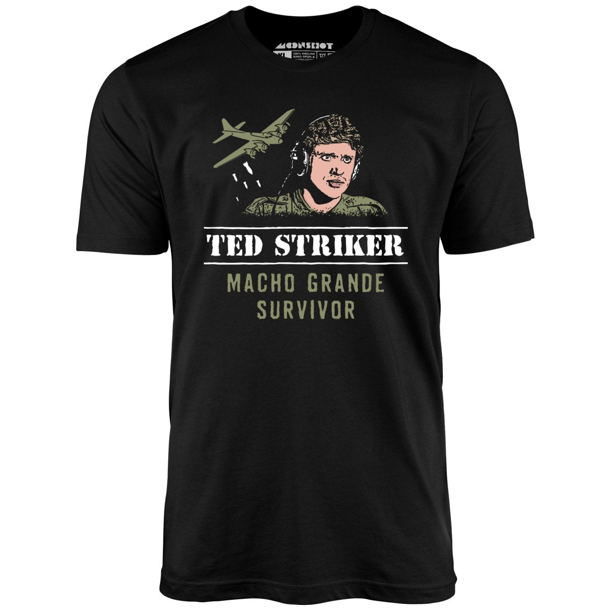 Ted Striker - Macho Grande Survivor - Unisex T-Shirt