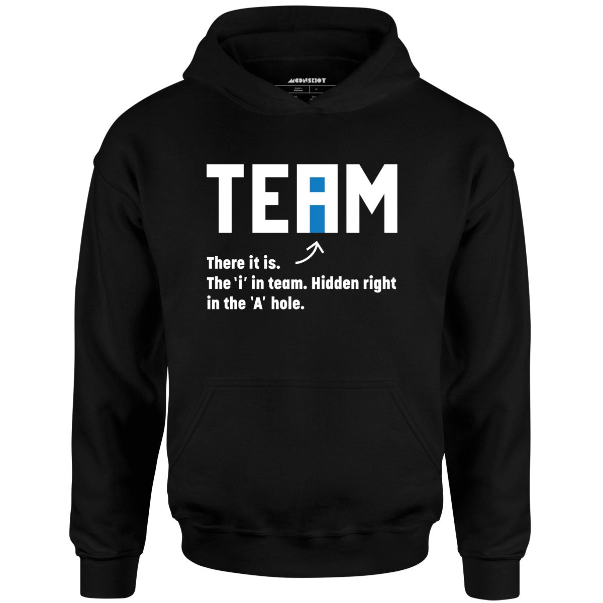 The I in Team - Unisex Hoodie