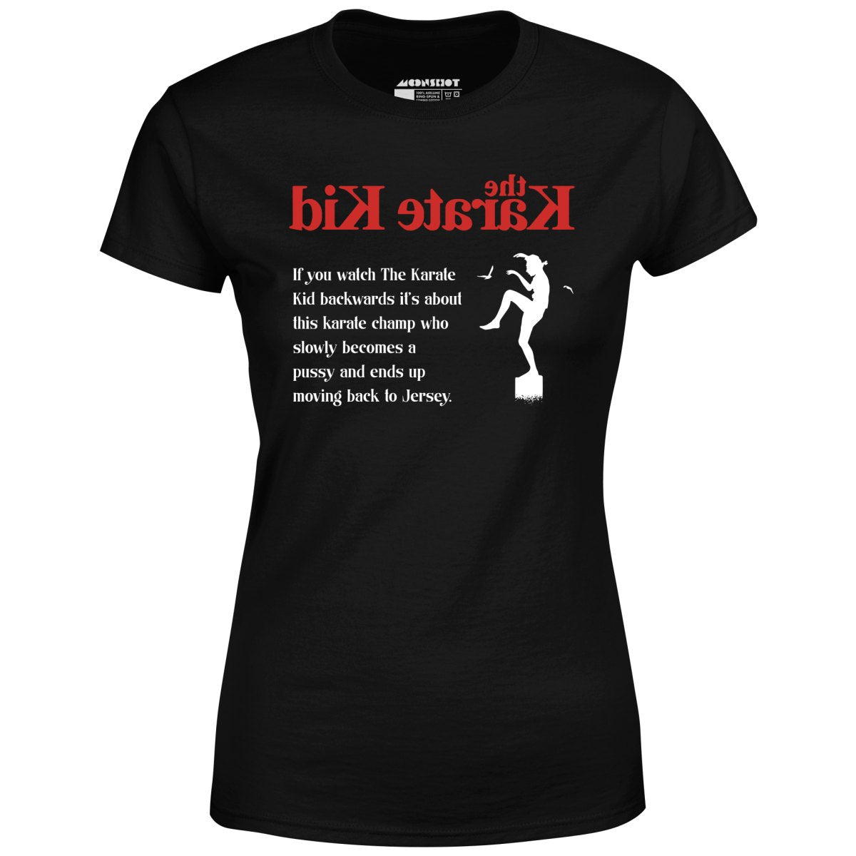 The Karate Kid Backwards Meme - Women's T-Shirt – m00nshot