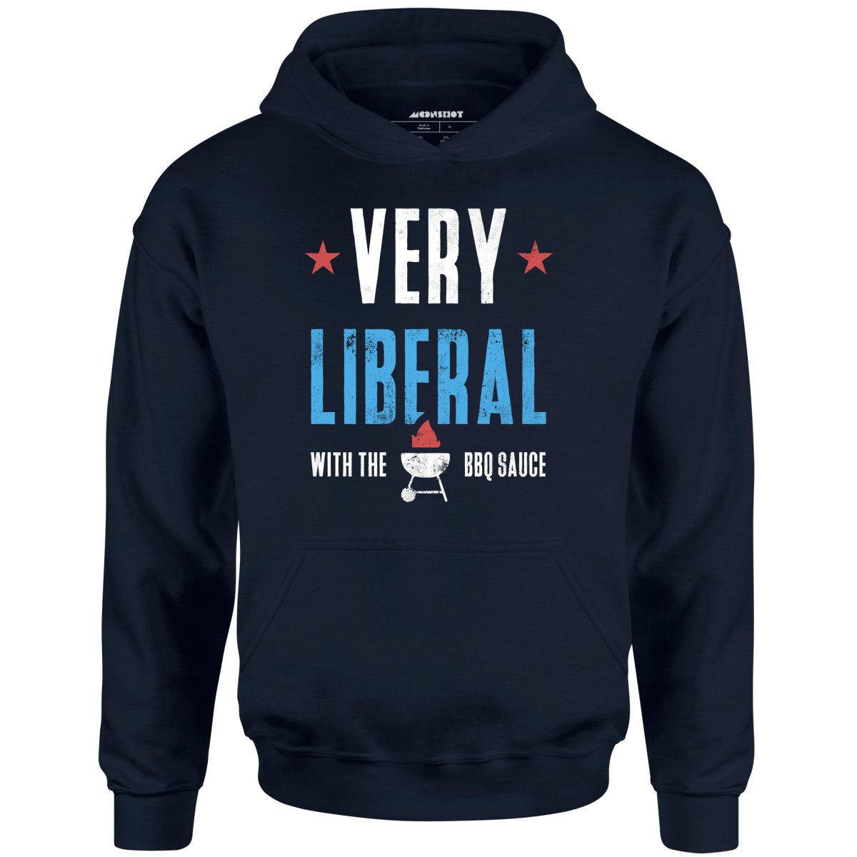 Very Liberal With The BBQ Sauce - Unisex Hoodie