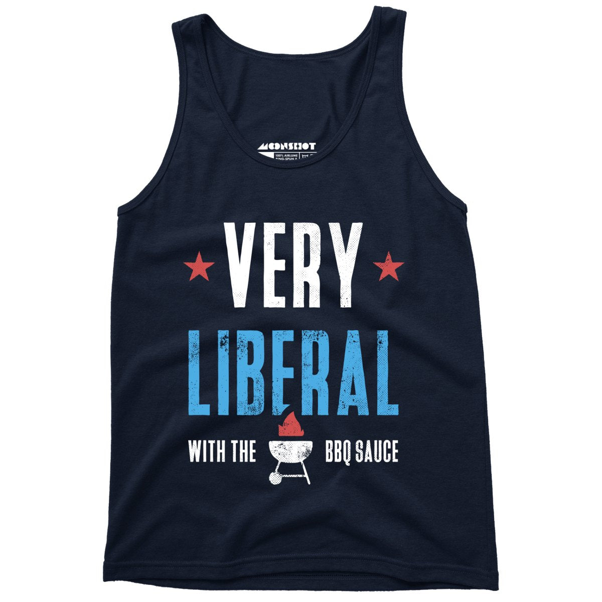 Very Liberal With The BBQ Sauce - Unisex Tank Top