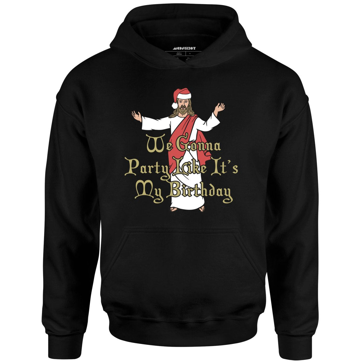 We Gonna Party Like It's My Birthday - Unisex Hoodie