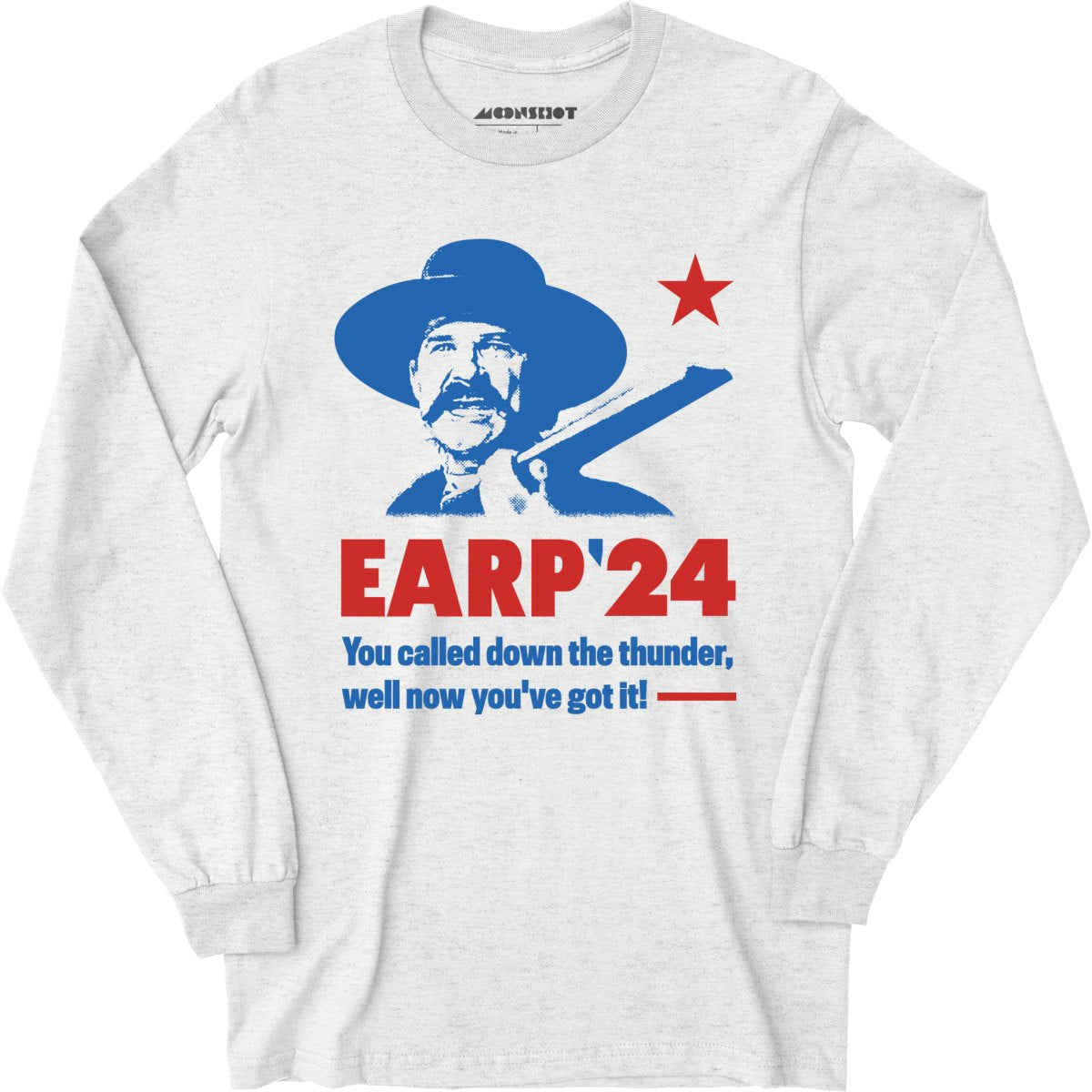 Wyatt Earp 2024 - Phony Campaign - Long Sleeve T-Shirt