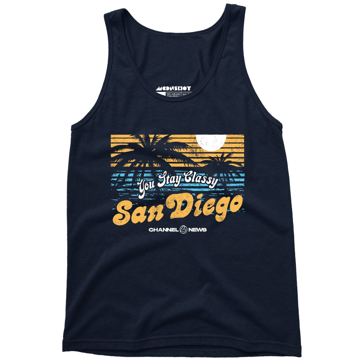 You Stay Classy San Diego - Unisex Tank Top