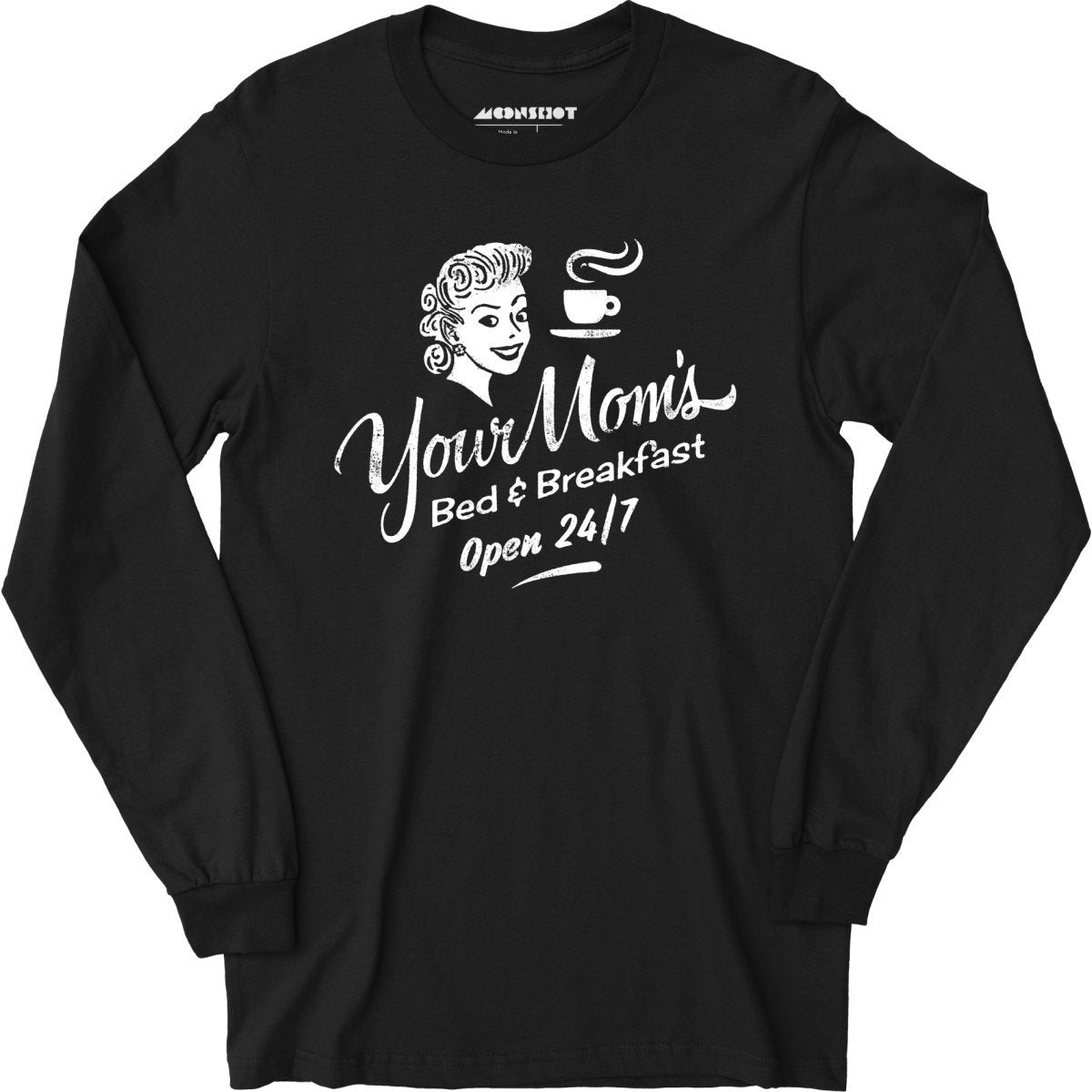 Your Mom's Bed & Breakfast - Long Sleeve T-Shirt