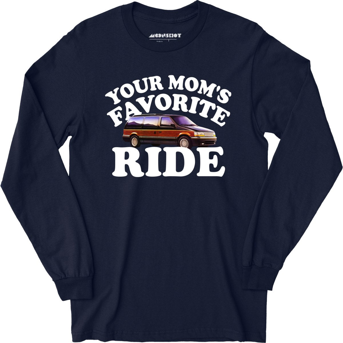 Your Mom's Favorite Ride - Long Sleeve T-Shirt