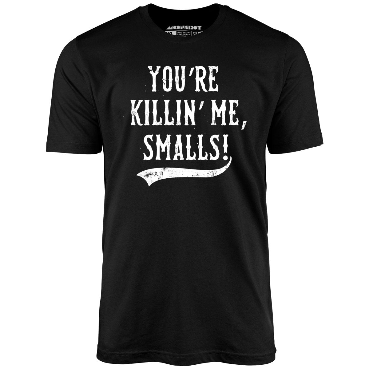 Image of You're Killin' Me, Smalls! - Unisex T-Shirt