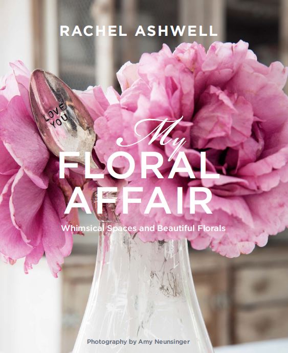 Autographed - My Floral Affair: Whimsical Spaces And Beautiful Florals Book