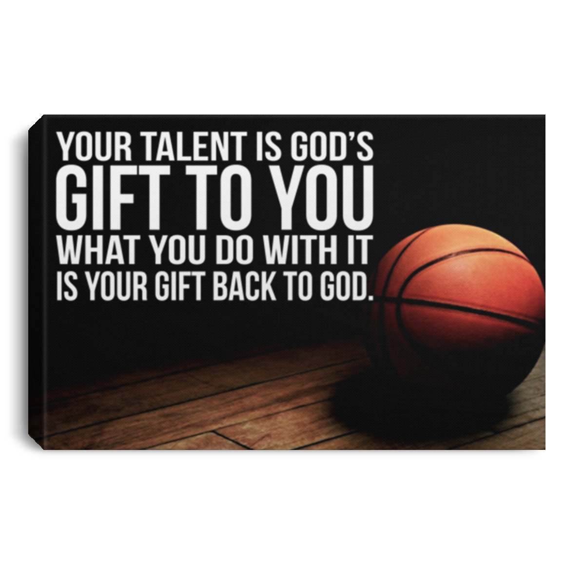 Your Talent Is God S Gift To You Basketball Canvas Wall Art Jaca1023 Sports Locker Hq