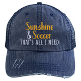 Sunshine & Soccer That's All I Need Trucker Hat