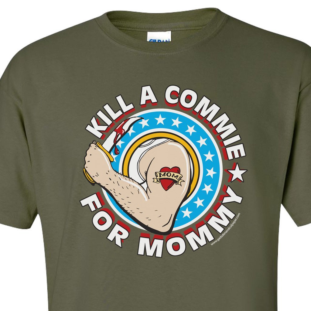 Kill a Commie For Mommy