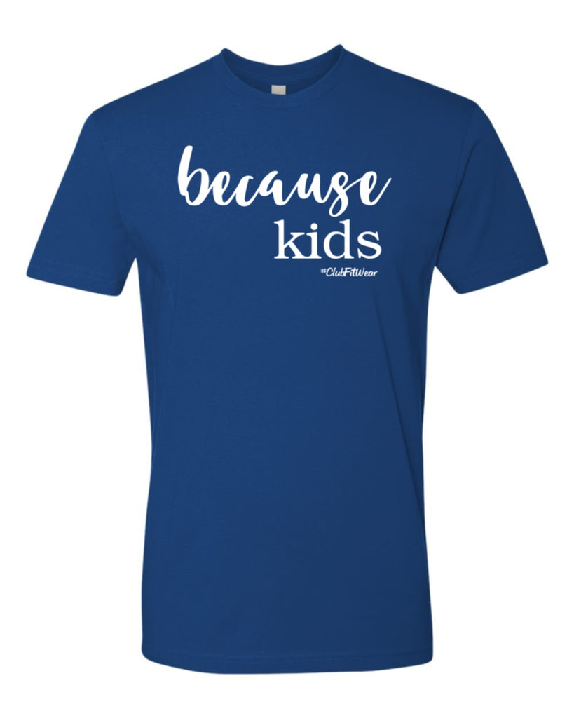 Because Kids – ClubFitWear