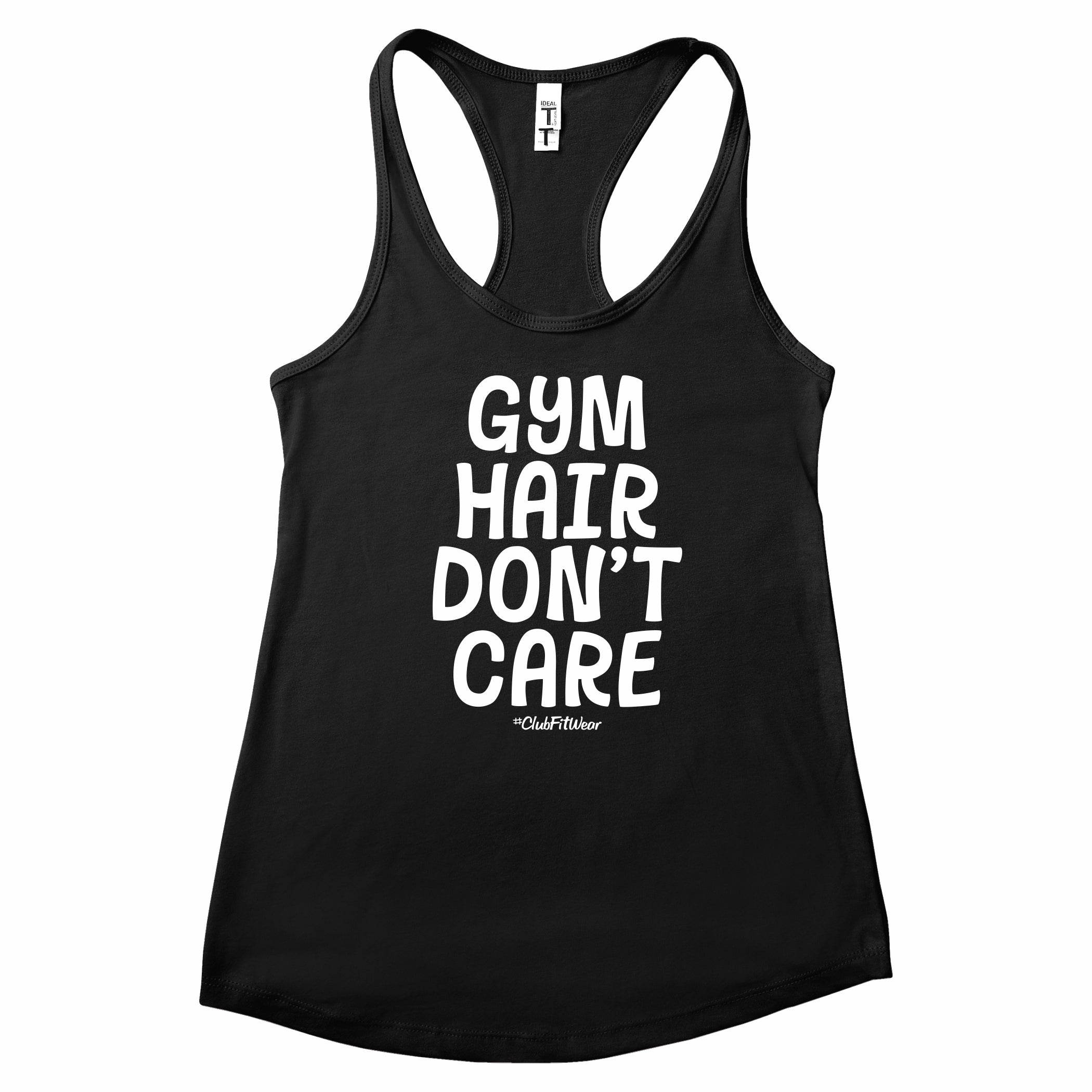 Gym Hair Don't Care | ClubFitWear