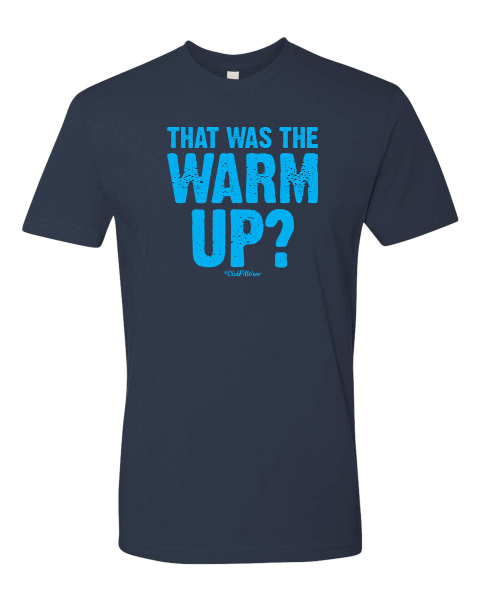 That was the Warm Up? – ClubFitWear