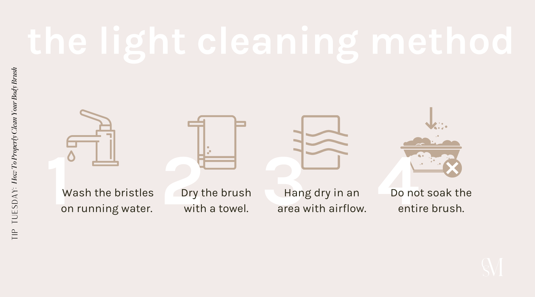 The light cleaning method for your body brush. 