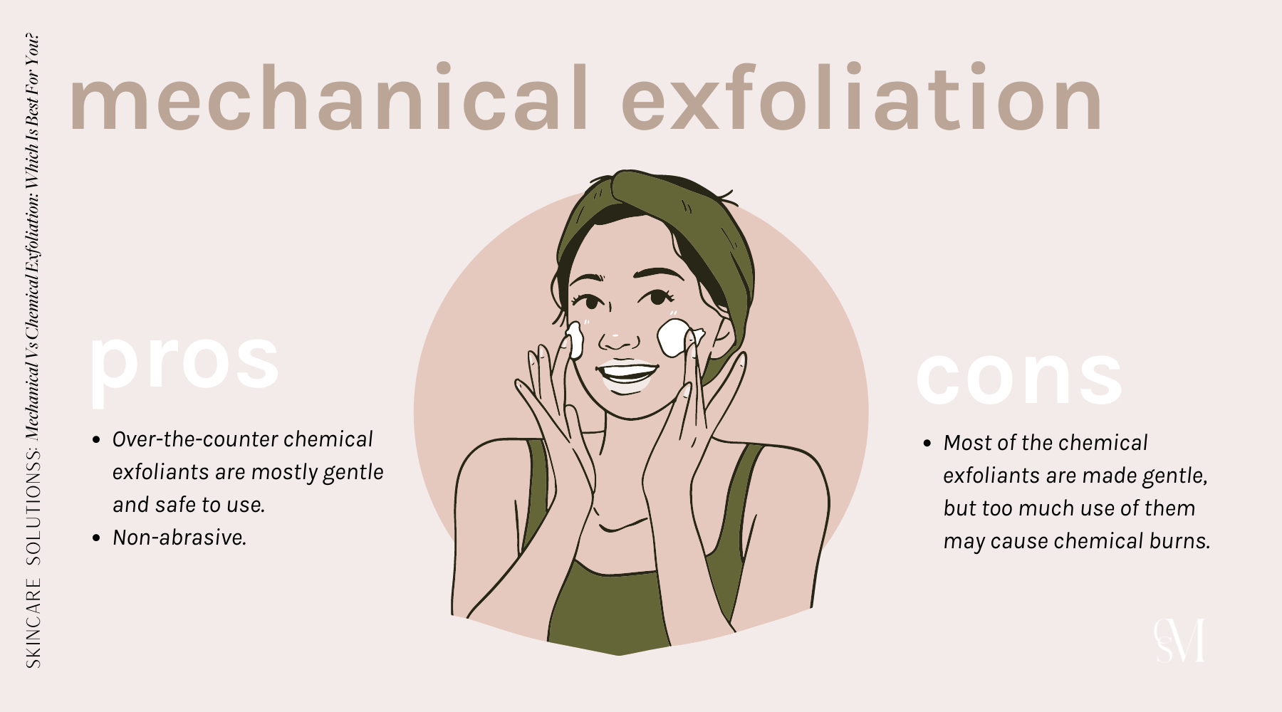 Pros and cons of mechanical exfoliation. 