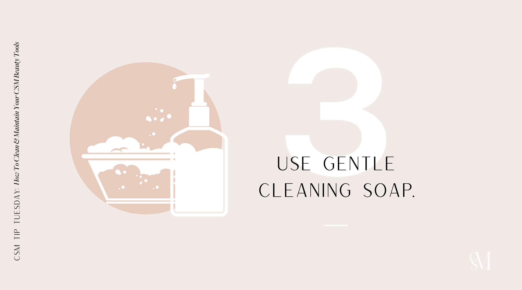 Use gentle cleaning soap only. 