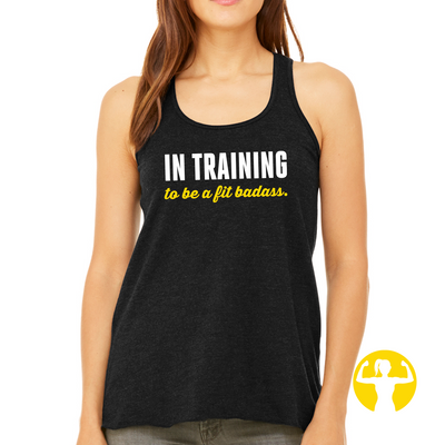 In Training to be a Fit Badass - Ultra Soft, Flowy Racerback Tank, Asskicker  Activewear
