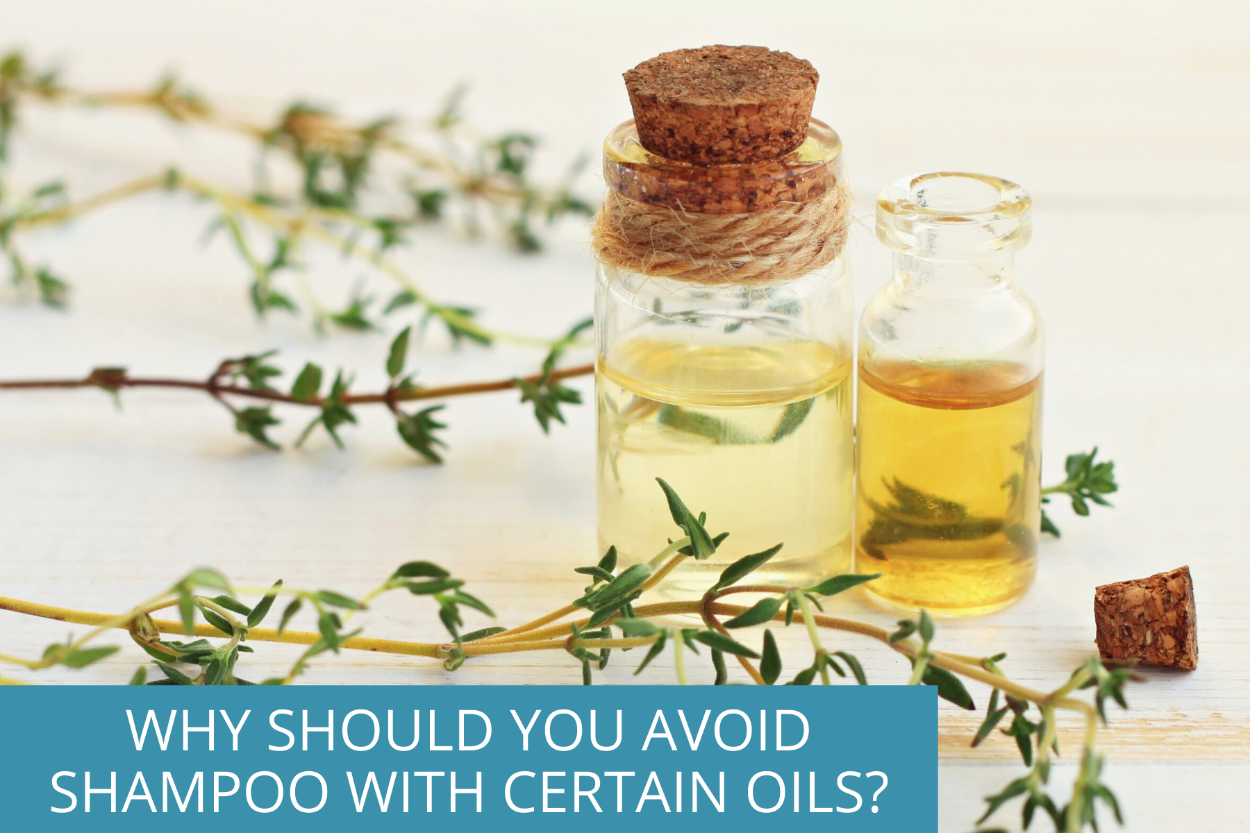 Why Should You Avoid Shampoos with Certain Oils? 