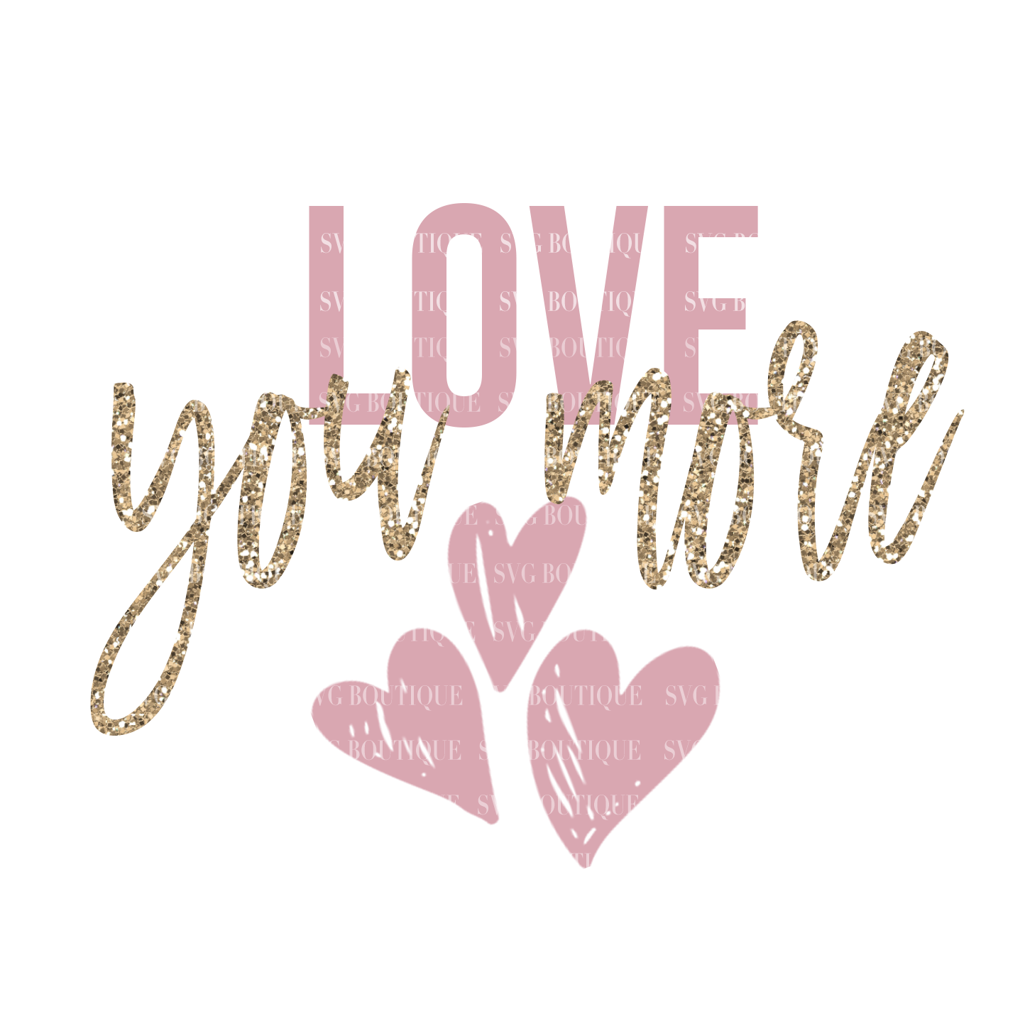 Download Love You More Valentine S Day Svg File Svg Boutique