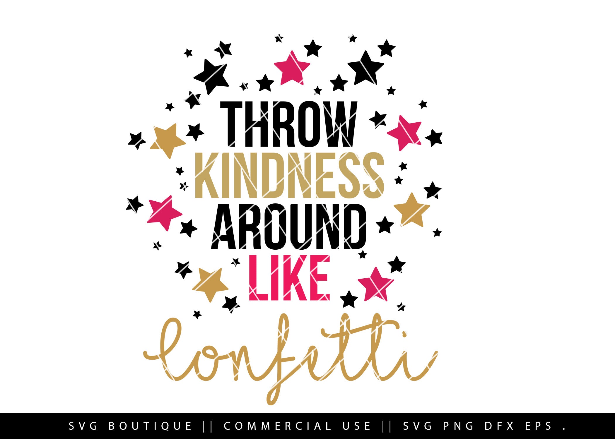 Download Throw Kindness Around Like Confetti Motivational Svg File Svg Boutique