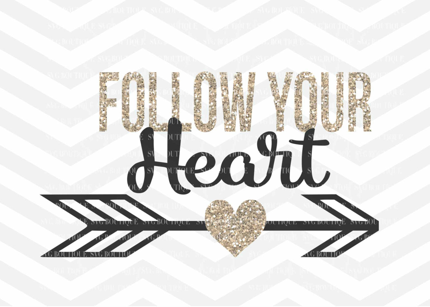 Download Follow Your Heart Svg File Motivational Cut File Arrow Heart Cuttin Svg Boutique