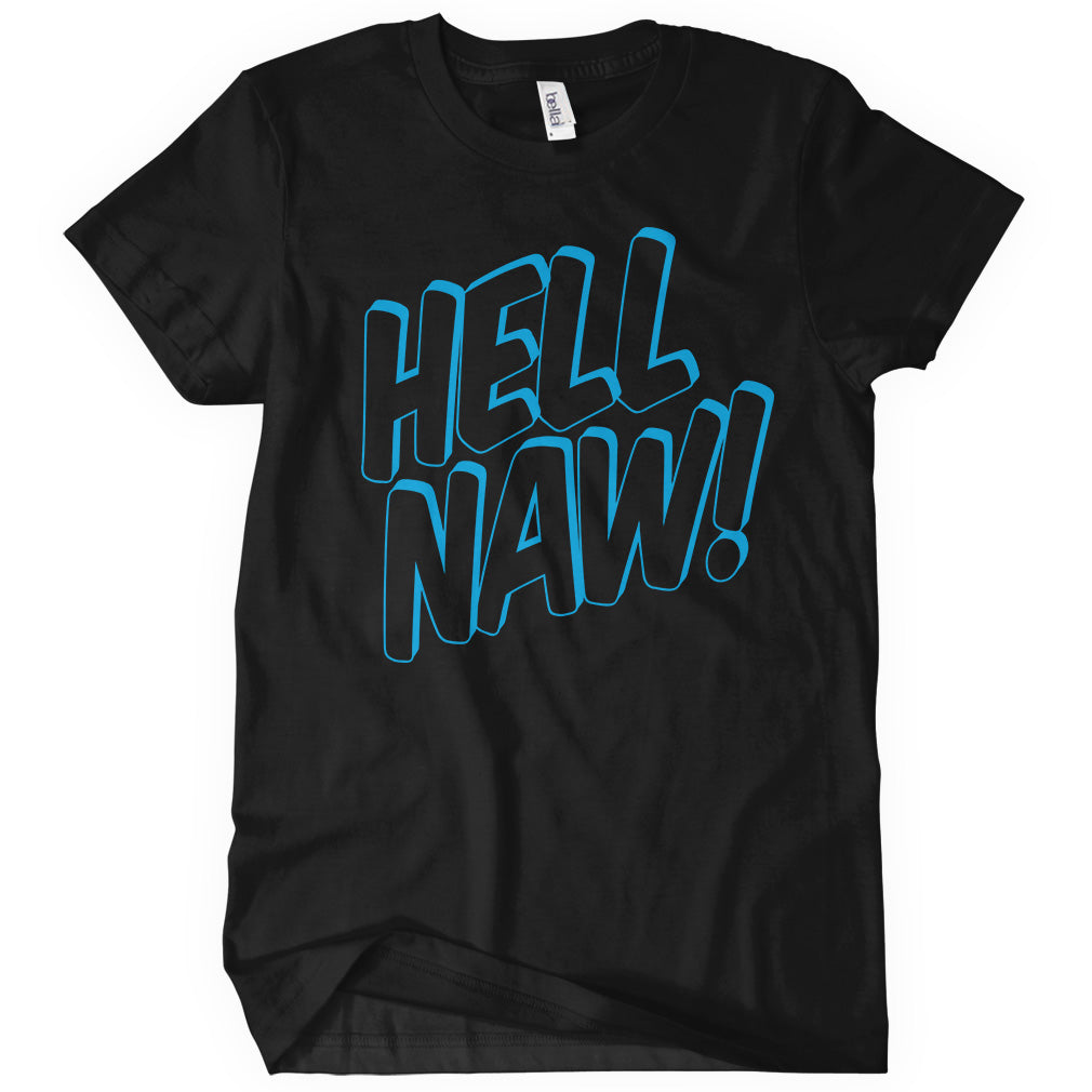 Hell Naw T-shirt