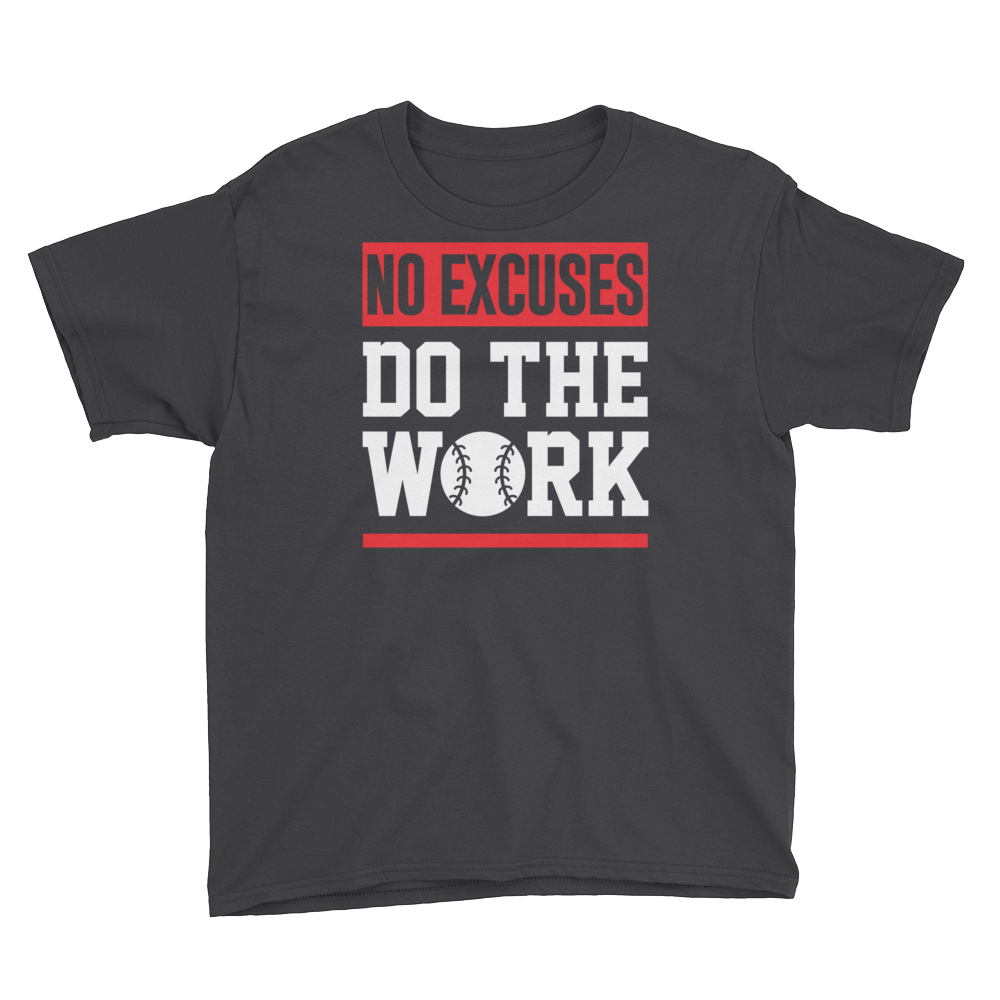 No Excuses Do The Work Boy's Short Sleeve T-Shirt – Line Drive Apparel