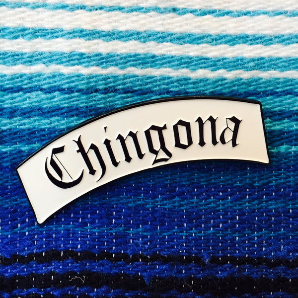 Chingona Enamel Pin