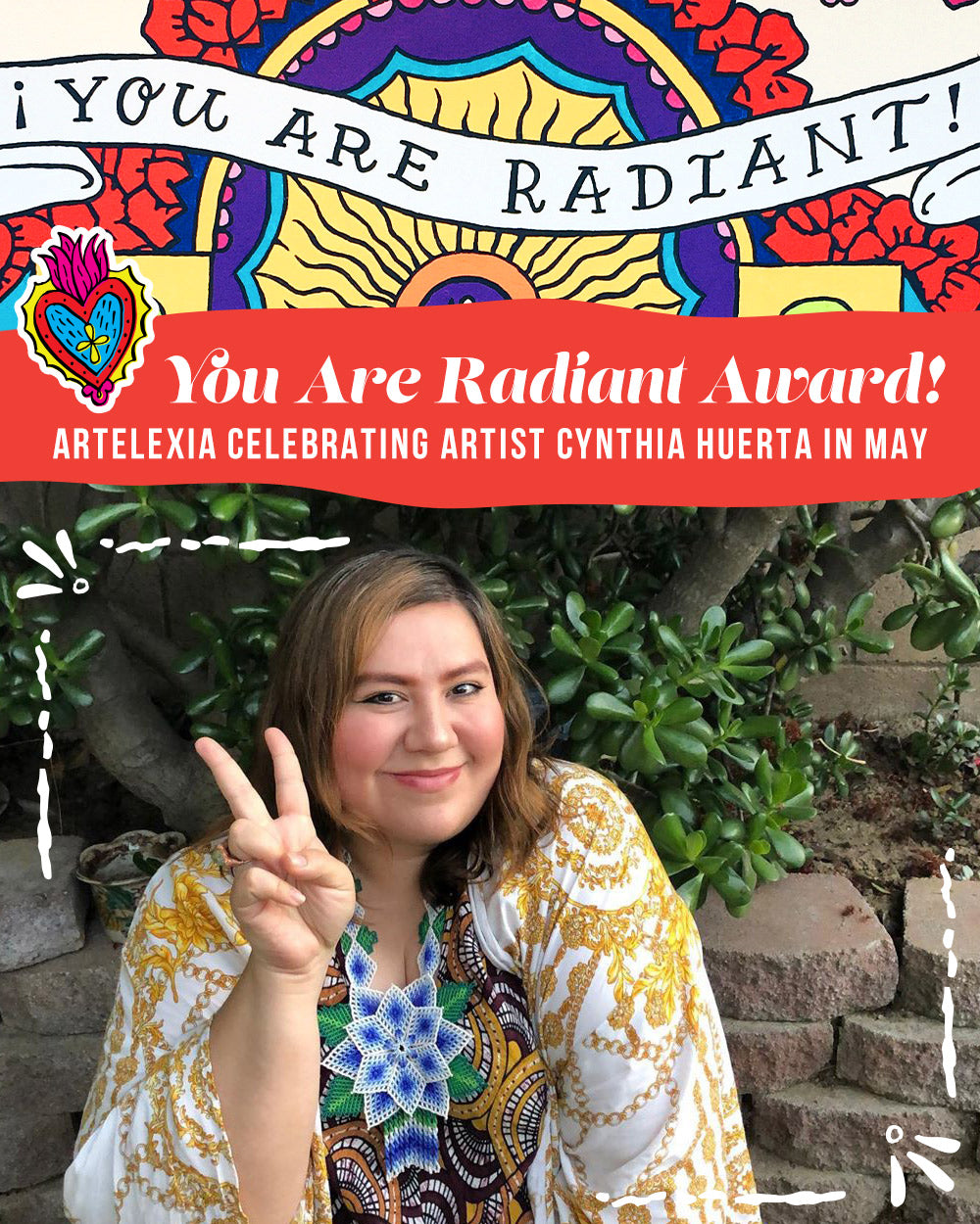 Artelexia's You Are Radiant Award Celebrating Artist Cynthia Huerta in May