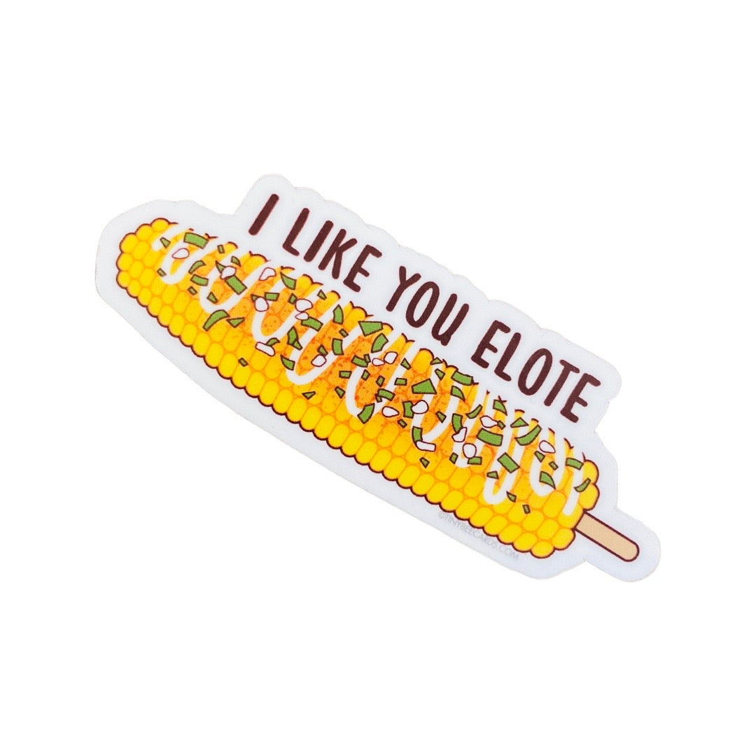 I Like You Elote Sticker – Artelexia