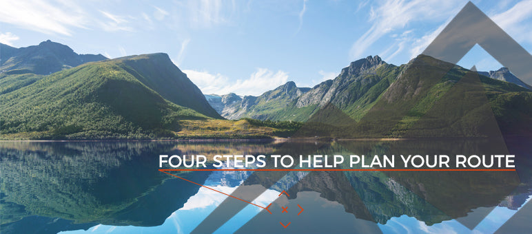Four steps to help plan your route