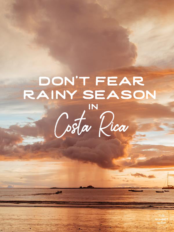 Don't fear rainy season in Costa Rica by Kristen M Brown of Samba to the Sea. 