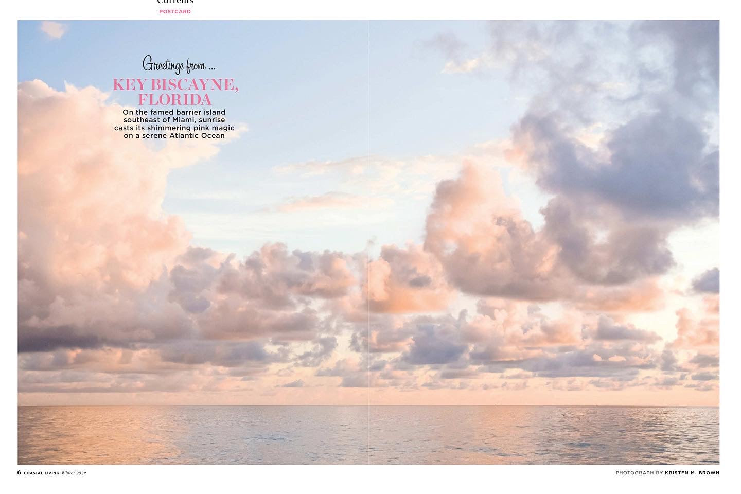 Coastal Living Winter 2022 edition featuring photography by Kristen M. Brown Greetings from Key Biscayne.
