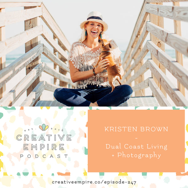 Kristen M. Brown talks dual coastal + country living in Costa Rica and Savannah, GA, photography, and entrepreneurship on the Creative Empire Podcast with Christina Scalera and Reina Pomeroy.