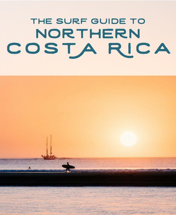 The surf guide to Northern Costa Rica by Samba to the Sea.