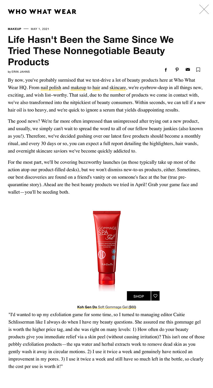 Life Hasn't Been the Same Since We Tried These Nonnegotiable Beauty Products by ERIN JAHNS facebook pinterest email Favorite  By now, you've probably surmised that we test-drive a lot of beauty products here at Who What Wear HQ. From nail polish and makeup to hair and skincare, we're eyebrow-deep in all things new, exciting, and wish list–worthy. That said, due to the number of products we come in contact with, we've also transformed into the nitpickiest of beauty consumers. Within seconds, we can tell if a new hair oil is too heavy, and we're quick to ignore a serum that yields disappointing results.  The good news? We're far more often impressed than unimpressed after trying out a new product, and usually, we simply can't wait to spread the word to all of our fellow beauty junkies (also known as you!). Therefore, we've decided gushing over our latest fave products should become a monthly ritual, and every 30 days or so, you can expect a full report detailing the highlighters, hair wands, and overnight skincare saviors we've become quickly addicted to.  For the most part, we'll be covering buzzworthy launches (as those typically take up most of the action atop our product-filled desks), but we won't dismiss new-to-us products, either. Sometimes, our best discoveries are found on a friend's vanity or on someone's face at the bar (true pre-quarantine story). Ahead are the best beauty products we tried in April! Grab your game face and wallet—you'll be needing both.  Erin Jahns, Senior Beauty Editor   PHOTO: @ERIN_JAHNS GHD Platinum+ 1-Inch Styler 20th Anniversary Edition SHOP Favorite GHD Platinum+ 1-Inch Styler 20th Anniversary Edition ($259) I can count on one hand the number of times I used a hot tool to style my strands in 2020. I've always been pretty lax when it comes to my hair (easy ponytails and topknots are kind of my signature), but earlier this year, I found myself missing the polished look of intentionally styled hair. So I dusted off my irons and wands and began experimenting.  I've tried every flat iron brand out there, but GHD will always have a special place in my heart. Fun fact: I still own the baby-pink flat iron I splurged on in high school, and yep, it still works. I've been especially obsessed with the brand's newest ombré chrome iteration of their platinum+ model which launched in honor of its 20th anniversary. It instantly liquidates frizz for a smooth, high-gloss finish; it's lightweight and easy to wield around your head; it maintains a hair-healthy styling temperature of 365ºF- and the one-inch plates are the perfect size for creating two of my fave styles—smooth and straight or mermaidy waves like I did above. Oh, and as an extra special anniversary bonus, it comes with a chic, heat-resistant bag and three Kitsch hair clips.    Hourglass Velvet Story Lip Cream SHOP Favorite Hourglass Velvet Story Lip Cream ($36) Slowly but surely, I'm reboarding the lipstick train after a long, quarantine-induced hiatus. I almost exclusively wore glosses, stains, and tinted balms in 2020, but recently, the lipstick market has really flexed, and I just can't resist imbibing. Right now, I can't get enough of Hourglass's newest formula, a velvety cream concoction that spreads easily onto your lips thanks to an ingeniously designed tapered doe-foot applicator.  Normally, I avoid matte lipsticks like the plague, but the feathery, mousse-like whipped texture of this one makes it so much more wearable and fuss-free to apply. Pure is my favorite shade, and I love to dot it on my top and bottom lip before using my finger to blot and diffuse it out. No one will think you're wearing lipstick, they'll just think you were born with the prettiest natural lip color ever.  Westman Atelier Lit Up Highlight Stick in Nectar SHOP Favorite Westman Atelier Lit Up Highlight Stick in Nectar ($48) I used to swear I was a powder highlighter girl, and a powder highlighter girl only, but after a few recent affairs involving balmy highlight sticks—first this one from Merit, and now this model from Westman Atelier, I think I'm officially team highlight stick for life. The brand recently added Nectar, a pretty golden peach hue, to their roster, and I'm completely smitten. It delivers that glassy, touched-by-an-angel orb of luminosity, without the tacky obviousness of glitter or any greasy aftermath. Not to mention, your skin will lap up the extra-credit ingredients like Vitis Vita Grape Extract (which helps firm and hydrate) plus a special blend of ayurvedic oils to add cushion and restorative balance to your complexion.  I like to swirl the pad of my fingertip on the top of the stick before tapping and blending it anywhere I want the natural light to reflect like the highest points of my cheekbones, my brow bones, the bridge or tip of my nose, and my Cupid's bow.   Byredo Waterproof Mascara SHOP Favorite Byredo Waterproof Mascara ($45) The industry likes to scare us away from waterproof mascaras, but I'm here to vindicate their greatness. Or, at least, the greatness of this brand new, just-in-time-for-summer option from Byredo. Unlike other waterproof mascaras that can be filled with stomach-turning additives and ingredients, this one is actually healthy and safe to use on your lashes. In fact, according to House Byredo, it's the cleanest waterproof mascara on the market thanks to its 89% natural and 100% vegan genetic makeup. This is the mascara to invest in as we head into summer. If the shower, sweat, tear, and all-around life-proof wear isn't enough to convince you, maybe the high-def Bambi-esque results will be.      Jo Malone London Elderflower Cordial Cologne SHOP Favorite Jo Malone London Elderflower Cordial Cologne ($74) Meet summer's most delectable new fragrance family, a limited edition launch from Jo Malone London that smells just as whimsical as the picnic-inspired design would suggest. Together, the five news scents—all of which are inspired by dreamy flavors of marmalade—will transport you to a true "British summer fete" (the brand's words, not mine), and trust me when I say you'll have a dang hard time choosing just one or two yummy new scents to choose from.  Since I'm partial to floral scents, I've been pretty beset with this Elderflower Cordial number, but if you're someone who likes something a little more fresh and citrusy, I'd point you toward the Blackberry and Bay Cologne ($74), which blends juicy blackberry, bay leaves, and cedarwood.   Sisley Paris Black Rose Beautifying Emulsion SHOP Favorite Sisley Paris Black Rose Beautifying Emulsion ($180) There are very few elite brands whose products 100% warrant their steep price tags. Everything Sisley Paris makes is quite literally a French delicacy, and I have yet to try a product (no matter the cost) that has left me wanting more. This new black rose-spiked body emulsion is divine with a capital D. Not only does it drench thirsty skin in hydration (it contains a melding of skin-plumping fixtures like black rose extract, padina pavonica estract, camelina oil, aqueous black rose extract, biosaccharides, white ginger extract, and natural tocopherols), it also leaves behind this satiny, natural-looking luminosity without the stick, tack, or Slip 'N Slide greasiness. Also, it goes without saying that it smells gorgeous—like an enchanted rose garden.  Hugh & Grace Purifying Cleansing Bar SHOP Favorite Hugh & Grace Purifying Cleansing Bar ($15) I've so excited ever since I discovered Hugh & Grace, a brand new line in the clean beauty category. It officially launches this month, but I was lucky enough to receive the products in advance to test and review. While I love the idea of clean, natural skincare formulas, my skin is highly sensitive, and typically, I just can't tolerate the botanical actives and oils often found in the clean beauty space.  Hugh & Grace's four-piece collection has been a glorious exception. The brand's main prerogative is creating family-safe, pregnancy-safe, hormone-safe, sustainably packaged formulas that won't tamper with our body's delicate chemistry. I highly encourage you to read the brand story here, but if you need a place to start shopping-wise, I highly recommend this luxe cleansing bar.  While it might look like your average bar of soap, it most definitely isn't. I've been using it in lieu of my normal body wash, and the sudsy mix of adaptogens, vitamins, and plant-based butter cleanse, detoxify, reduce inflammation, and fend off bacteria to keep your skin balanced, hydrated, and happy.     U Beauty The Sculpt Arm Compound SHOP Favorite U Beauty The Sculpt Arm Compound ($98) I had this product lying in my stash for a few months, and I'm honestly annoyed that I only just tried it. No, this arm-sculpting compound from U Beauty won't shave centimeters from your arms, but in as little as 15 seconds—yes, really—it does tighten that sag-prone skin. I'm never one to opt for quick fixes, but I love the subtle way this product firms the skin. Use it every day, morning and night, for best results, and let U Beauty's signature dual Siren technology work its magic by diminishing fluid retention, boosting collagen synthesis and oxygenation, (you'll also get a nice glow), and providing an overall dose of nourishment to the skin.  Michaela Bushkin, Senior Fashion Editor, Branded Content   PHOTO: @MICHAELA_BEE Essie Expressie Quick-Dry Nail Polish in Lose The Snooze SHOP Favorite Essie Expressie Quick-Dry Nail Polish in Lose The Snooze ($9) "I may not be a pro manicurist, but after months of painting my own nails, I'm not too shabby. My manicures always turn out best when I use Essie's Expressie Quick-Dry Nail Polish. I'm currently loving this bold periwinkle shade for spring called Lose the Snooze."    Bondi Sands Self Tanning Foam SHOP Favorite Bondi Sands Self Tanning Foam ($22) "I saw a review on TikTok for Bondi Sands Self Tanning Foam, so I bought Bondi Sands Self Tanning Foam. No, really I did and I actually like it a lot. I found the results to be much less orange and streaky than just about every other product I've tried that promises a bronze glow. The key is applying with a mitt in circular motions for just a few seconds longer than you think you should."  Kat Collings, Editor in Chief   PHOTO: @KATCOLLINGS Consonant Skin Care The Perfect Sunscreen SHOP Favorite Consonant Skin Care The Perfect Sunscreen ($48) "After a weekend getaway in Palm Springs where I was in the sun constantly, I can confirm this natural sunscreen is super effective. It's tinted, and it definitely subtly smoothed and brightened my skin tone. Most importantly, it goes on easily, which I know will encourage me to apply it more frequently!"    State of Mind Kindly Restore Sleep Concentrate SHOP Favorite State of Mind Kindly Restore Sleep Concentrate ($65) "State of Kind's philosophy is less is more, which is a beauty POV I can get behind now that I'm in my 30s. I want my skin routine to consist of a few hard-working products, and since I've been trying the brand's only product, a "sleep concentrate," it's now the star of my p.m. routine show. The concentrate includes bakuchiol, a great natural alternative to retinol, which has all the amazing anti-aging benefits without the skin irritation or sun sensitivity that comes with retinol. After a few weeks, my skin is calm, hydrated, and happy-feeling. A win!"  Drew Elovitz, Director of Content Strategy and Senior Managing Editor   PHOTO: @DREWBLAHBLAH Olive and June Dry Drops SHOP Favorite Olive & June Dry Drops ($10) "Just when I think Olive and June can't possibly create something else that blows me off my feet, the brand delivers. After a year of at-home manis and mani boot camps, I'm confident in my DIY skills. The one area where I continued to struggle with was patience—no matter how long I waited for my nails to be dry to the touch, I would inevitably pick up or bump something that would mess up my previously perfect nails. These quick-dry drops are the final step in perfecting my manicure routine. They truly dry in under two minutes, and leave the topcoat looking extra glossy. As a surprise bonus, they don't make my hands super greasy or dry out my cuticles. It really is a magic potion!"    Tru Alchemy Eye Elixir Cooling Eye Treatment Cream SHOP Favorite Tru Alchemy Eye Elixir Cooling Eye Treatment Cream ($32) "After approximately a million hours on Zoom, it has become apparent that my eye area is in need of some serious, regular TLC. Fortunately, I recently discovered and fell in love with this new brand's Cooling Eye Treatment Cream. The cream glides on and disperses smoothly thanks to the rose gold doe foot applicator, and the cooling sensation is minimal but carries a maximum impact thanks to a combination of caffeine, Hyaluronic Acid, and vitamin C. I find myself using it morning and night, and also for a quick pick me up before an on-camera meeting in the middle of the day. It's definitely made a noticeable difference not only in how my under-eye area looks on camera but also in how it feels IRL."  Athena Club Dewy Body Lotion Healthy and Hydrated SHOP Favorite Athena Club Dewy Body Lotion Healthy and Hydrated ($15) "Whenever the season changes, my skin freaks out, becoming extra sensitive, dry, and flaky. Now that the weather has finally shifted towards 60+ degrees in NYC, I am seeking maximum hydration in the lightest weight lotion possible. This formula—packed with ingredients like aloe leaf juice, shea butter, and hyaluronic acid—does just that. As a bonus, it smells great and fresh without being too cloying and absorbs super quickly. My skin is so much happier already."  Jason Wu Beauty Celestial Lust Glitter Cream Shadow SHOP Favorite Jason Wu Beauty Celestial Lust Glitter Cream Shadow ($12) "Although I haven't had an occasion to wear eye shadow in a long time, this piece inspired me to dig up a few old favorites and experiment with some new products. This clean, glitter cream shadow is a new favorite. I apply just a dot or two to my eyelids with the applicator wand and spread with my fingertip. It stays all night without smudging or shedding glitter flakes and provides the sun-kissed glow I'm hoping to achieve naturally with more outdoor time this summer. For a bolder look, I'd pair it with a brown liner and a thick coat of black mascara."  Indya Brown, Market Editor     PHOTO: @INDYABROWN Sunday Riley Light Hearted Broad Spectrum SPF 30 Daily Face Sunscreen SHOP Favorite Sunday Riley Light Hearted Broad Spectrum SPF 30 Daily Face Sunscreen ($35) "I'm still getting used to the 24/7 sunshine of L.A., so I'm trying to do my part to protect my skin. I have major hyperpigmentation from years of acne scarring, and a heavy-duty sunscreen is a must. I've been using the same one for years and I'm all about switching things up, so I tried this new one from Sunday Riley. My experience with sunscreen is that they're usually too greasy, too sticky, and tacky, leading to breakouts on my acne-prone skin, but I'm happy to report that this one is none of those. After putting it on I feel protected against the strength of the California sun—it's one to stay in my medicine cabinet. Just remember to reapply for maximum protection!"  Tocca Colette Eau de Parfum Spray SHOP Favorite Tocca Colette Eau de Parfum Spray ($76) "So this fragrance ain't new by any means, but I've recently rediscovered it and my gosh I want to be buried in this every chance I get. I'm not too gifted at describing scents, but I'd categorize this as a very classy "rich-feeling" scent with a subtle note of floral. Maybe it's the Bergamot or the Sandalwood? All I know is that I'm crazy about this, and I rarely fall absolutely in love with a scent. My wallet is also happy that this fragrance is considerably less than the Byredo I usually spritz on every day."  Caitie Schlisserman, Managing Editor, Branded Content      PHOTO: @C__BELLAMY Free People x Joya Lou Natural Parfum SHOP Favorite Free People x Joya Lou Natural Parfum ($78) "My friend who works at Free People knows that I love perfumes and sent me this to try. Sure, I have my staples but it's fun to switch my scent up especially when it's a new season. I'm really into it: it's natural and made with a concentrated blend of pure aromatic oils, like pink pepper, guaiac wood, Valencia orange, and jasmine. The outcome is deliciously sweet and woody with a hint of citrus and spice. It's lovely, calming, and subtle."  Peppy Co. LED Light Therapy Mask V2 SHOP Favorite Peppy Co. LED Light Therapy Mask V2 ($149) "I'm probably the only person on the planet who hadn't tried any sort of LED light therapy simply because I was skeptical. But let me tell you, after using this three times a week for a month, I can honestly say my skin looks way healthier. There are three different light therapies you can choose from depending on the skin concern you want to address. The blue light helps banish acne-causing bacteria beneath your skin makes your skin less oily and promotes anti-inflammatory effects; red light helps promote the production of collagen and slows signs of aging; and the yellow light helps prevent pigmentation and sun damage. I've tried all three but mostly use the yellow and blue and couldn't recommend it enough!"     Christophe Robin Travel Purifying Scalp Scrub with Sea Salt SHOP Favorite Christophe Robin Travel Purifying Scalp Scrub with Sea Salt ($19) "I'm an Olaplex girl, but, man, do I like this scrub. Once or twice a week I'll use this instead of my shampoo, I'll massage it in and really let it lather up, then I'll wash my body before rinsing it out. My hair (and scalp!) always feels so refreshed and light afterward. It's made with sea salt which is a natural exfoliant that helps remove buildup from hair products and supports healthy blood circulation. A total win in my book."  Dr. Lara Devgan Scientific Beauty Peptide Eye Cream SHOP Favorite Dr. Lara Devgan Scientific Beauty Peptide Eye Cream ($215) "To no one's surprise, I've gotten myself hooked on another pricey product. I'm constantly rotating my eye creams because I've never been fully satisfied with the results. But this stuff is no joke. It's powered by a blend of vitamins, phytopeptides, mixed molecular-weight hyaluronic acid, and supple moisturizers. A little bit of it goes a long way and it absorbs really quickly which I'm a fan of. Since I've started using it, I can tell that it's helping reduce my dark circles and puffiness. I just look way more fresh and awake!"  Youth To The People Yerba Mate Resurfacing Energy Facial SHOP Favorite Youth To The People Yerba Mate Resurfacing Energy Facial ($54) "YTTP has so many great products and I finally got my hands on this. Think of it as a microdermabrasion facial mask. Active enzymes, papaya, and pineapple break down dead skin cells while micro-exfoliants like bamboo and diatomaceous earth help smooth skin texture, while caffeinated extracts energizes and invigorates the skin. I've been using this once a week. After washing my face, I leave my skin wet and apply an even layer over my entire face, let it sit for two minutes, add some water and massage it off in a circular motion. It's a great non-irritating way to exfoliate your skin weekly."     Summary Deodorant SHOP Favorite Summary Deodorant ($18) "I've struggled to find a natural deodorant that I like, but honestly, I'm very impressed with this, and not just because the color is a very pleasing purple! Apparently, it's made with butterfly pea flower and the formula really does combat odor-causing bacteria. I've really put it to the test, too: I live in sunny Los Angeles, work out every day, and haven't had a whiff of bad B.O. since I started using it. I haven't even had to reapply! I'm sold."  Aralyn Beaumont, Copy Editor, Branded Content   PHOTO: @ARALYNBEAUMONT Koh Gen Do Soft Gommage Gel SHOP Favorite Koh Gen Do Soft Gommage Gel ($60) "I'd wanted to up my exfoliation game for some time, so I turned to managing editor Caitie Schlisserman like I always do when I have my beauty questions. She assured me this gommage gel is worth the higher price tag, and she was right on many levels: 1) How often do your beauty products give you immediate relief via a skin peel (without causing irritation)? This isn't one of those pebbly exfoliation products—the spa water and herbal extracts work to remove dead skin as you gently wash it away in circular motions. 2) I use it twice a week and genuinely have noticed an improvement in my pores. 3) I use it twice a week and still have so much left in the bottle, so clearly the cost per use is worth it!"     Monat Intense Repair Shampoo SHOP Favorite Monat Intense Repair Shampoo ($50) "I use this shampoo on the days of my oil treatments and sometimes once again during the week because it's just so good. It lathers up so nicely, getting my hair super clean. My hair stays super clean for three days as opposed to my usual two, and it looks good: voluminous and shiny with well-defined curls. I love it."  Monat Rejuveniqe Oil Intensive SHOP Favorite Monat Rejuveniqe Oil Intensive ($129) "The amount of time I've spent scratching my scalp and researching products to relieve my pain could never be quantified, and yet I'm constantly left wondering if I'll ever find a solution to my chronic scalp irritation. For the last month, I've used this oil on a weekly basis as a pre-shampoo treatment, and I honestly think it's helped so much. Not only has it helped with my irritation, but it's also made my hair super shiny and voluminous. The dropper cap is longer than most, so it's easy to apply throughout my scalp, too."  Annaliese Dominguez, Fashion Editor, Branded Content   PHOTO: @ANNADOMINGUEZ   Supergoop! Glowscreen Body SPF 40 PA+++ SHOP Favorite Supergoop! Glowscreen Body SPF 40 PA+++ ($42) "I've only had this sunscreen for a few weeks, but I already can't live without it. Not only is my skin protected, but the glow on my body is next level. So far I've been wearing it on my daily walks outside, but summer beach days are right around the corner where it will have its true time to shine."  Candice Aman, Social Media Editor   PHOTO: @CAN.THIS Chillhouse Have a Chill Day Body Oil SHOP Favorite Chillhouse Have a Chill Day Body Oil ($48) "The second I found out that NYC-based self-care sanctuary Chillhouse was coming out with a line of body care products (namely, face and body oils), I knew they had to be something special. Of the bunch, I love this illuminating body oil mist the most—it’s lightweight, smells incredible, and gives your skin an extra (non-shimmery) oomph. I guess you can say that this step has been a very welcomed addition to my morning self-care rituals."    Naturium Fermented Camellia Creamy Cleansing Oil SHOP Favorite Naturium Fermented Camellia Creamy Cleansing Oil ($20) "A high-performing and nourishing cleanser is one of my favorite skincare products. Honestly, I’ve only used this cleansing oil a couple of times, but I can fully say that this is one of the best I’ve ever tried. Made with fermented camellia oil and extract, this cleansing oil is exactly like the name calls it out to be, super creamy and silky soft, all while being incredibly effective at dissolving any makeup and residue from the day. I’m a big fan."  Courtney Higgs, Beauty Editor   PHOTO: @COURT_HIGGS Inkey List Fulvic Acid Brightening Cleanser SHOP Favorite Inkey List Fulvic Acid Brightening Cleanser ($11) “Aside from one holy-grail face wash that's captured by heart and happens to cost $44, I just can't square spending a ton of money on a product you literally wash down the drain. So when I came across this cheap face wash that's a step up from the average drugstore option with active ingredients that can brighten and exfoliate the skin, I was instantly intrigued. I've been loving this stuff. Lately, I've been noticing the heavy night creams I've relied on all winter have been causing some congestion, so I've been washing my face in the mornings instead of just splashing warm water like I used to and this cleanser has proven to be perfect both at night and in the morning. It gives a gentle exfoliation via fulvic acid and also brightens via licorice root extract.”  Sephora Collection PRO Foundation Brush #47 SHOP Favorite Sephora Collection PRO Foundation Brush #47 ($30) “I keep finding myself reaching for this foundation brush lately, and each time I use it, I'm even more amazed at how well it blends my makeup. It's seriously eerie. It's got the pigment depositing power of a dense foundation brush with the blending power of a makeup sponge, except it doesn't absorb product or pull my makeup off my skin. For this reason, I find myself using so much less product. I almost want to buy a backup, but this thing is also so high-quality that I think it'll be years before I need to replace it.”  E.l.f. Cosmetics Camo CC Cream SHOP Favorite E.l.f. Cosmetics Camo CC Cream ($14) “This CC cream is legit. As I turn my attention toward summer makeup, I just know this will be in heavy rotation as the weather warms up. I will say it doesn't hold up as a standalone moisturizer as it's touted, but on top of a lightweight day cream, it's perfection.”  Juicy Couture OUI Splash Eau de Parfum SHOP Favorite Juicy Couture OUI Splash Eau de Parfum ($105) “Speaking of summer, the scent truly smells like summer in a bottle. It makes me want to drop everything and head to the beach. It's a sparkling mixture of both fruity and floral notes like lemon sorbet, pineapple, magnolia, and jasmine with some cedar wood sprinkled in for good measure. It's so good.”  Biologique Recherche Huile Fondamentale SHOP Favorite Biologique Recherche Huile Fondamentale ($0) “This oil has been my post-shower go-to for the last couple of months and has truly become my favorite part of my bathing routine. The scent is absolutely to die for, seriously. It smells earthy, subtly sweet, and luxurious, and covering my damp body with the blend of oils always results in the softest skin. Slipping into bed feeling and smelling this good is a treat.”  Editor's note: Pricing for all Biologique Recherche products is available when you log into Shop Rescue Spa's website.  Erin Fitzpatrick, Senior News Editor   PHOTO: @FITZPATRICKERIN Tony Moly The Chok Chok Green Tea Watery Cream SHOP Favorite Tony Moly The Chok Chok Green Tea Watery Cream ($25) “I'd never tried TonyMoly products before, but this moisturizer has definitely made a great first impression. I have acne-prone, combination skin and my face has really responded well to this product. It's hydrating and feels just as luxurious as moisturizers twice the price. It feels like a hybrid of a gel and a cream.”  Yusra Siddiqui, Assistant Market Editor   PHOTO: @THATGIRLYUSRA Glow Recipe Plum Plump Hyaluronic Acid Serum SHOP Favorite Glow Recipe Plum Plump Hyaluronic Acid Serum ($42) “I have relatively dry skin, so I’m always looking for a little pick-me-up to give me that extra hydration and ‘plumpness’ to the skin, which this serum exactly does! I’ve only been using it for a week or two, but it’s already a great addition to my morning routine.”  Laneige Water Sleeping Mask SHOP Favorite Laneige Water Sleeping Mask ($25) “I remember getting a sample of this over a year ago and absolutely loving how hydrated it made my skin feel when I woke up. I never ended up buying it then but grabbed it in the recent Sephora sale and it still lives up to the hype, over a year later.”  Bobby Schuessler, Senior Market Editor   PHOTO: @BOBBYSCHUESSLER Brioni Eau de Parfum SHOP Favorite Brioni Eau de Parfum ($120) Brioni just launched its first fragrance, and it's quite divine. It may just become one of my new go-to's with its clean and elegant scent.  Allyson Payer, Senior Editor