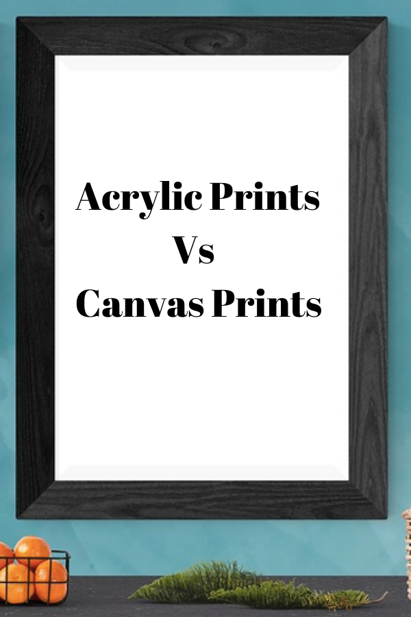 Fine Art Blog For Artists And Art Enthusiasts Atx Fine Arts ged Acrylic Prints Vs Canvas Prints Everything You Need To Know