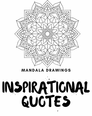 Mandala - Inspirational Art Quotes - DOWNLOADABLE DESIGNS