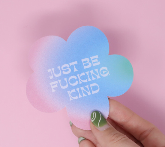 Just Be Fucking Kind Sticker