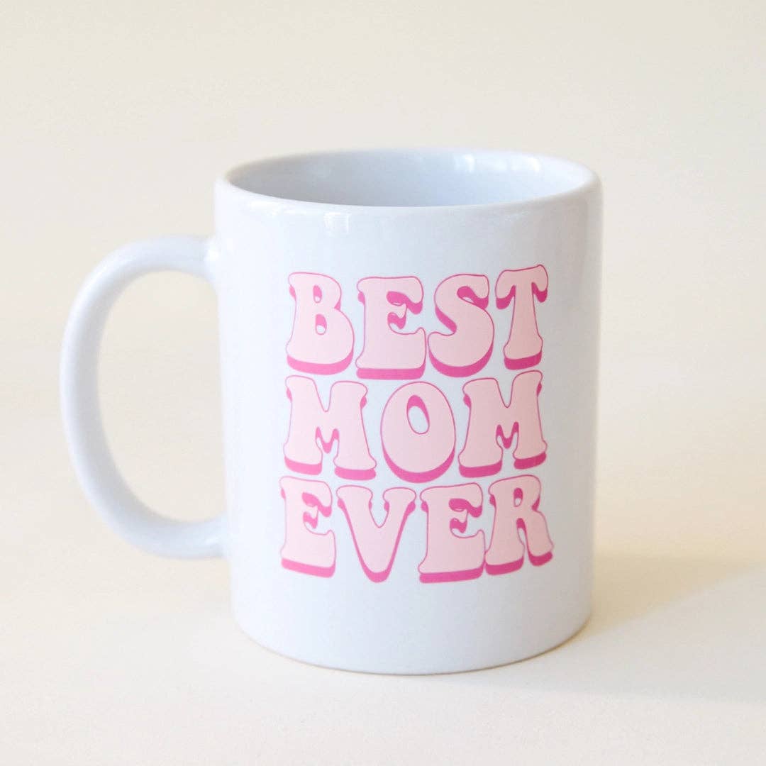 Best Mom Ever Mug - Pink and White