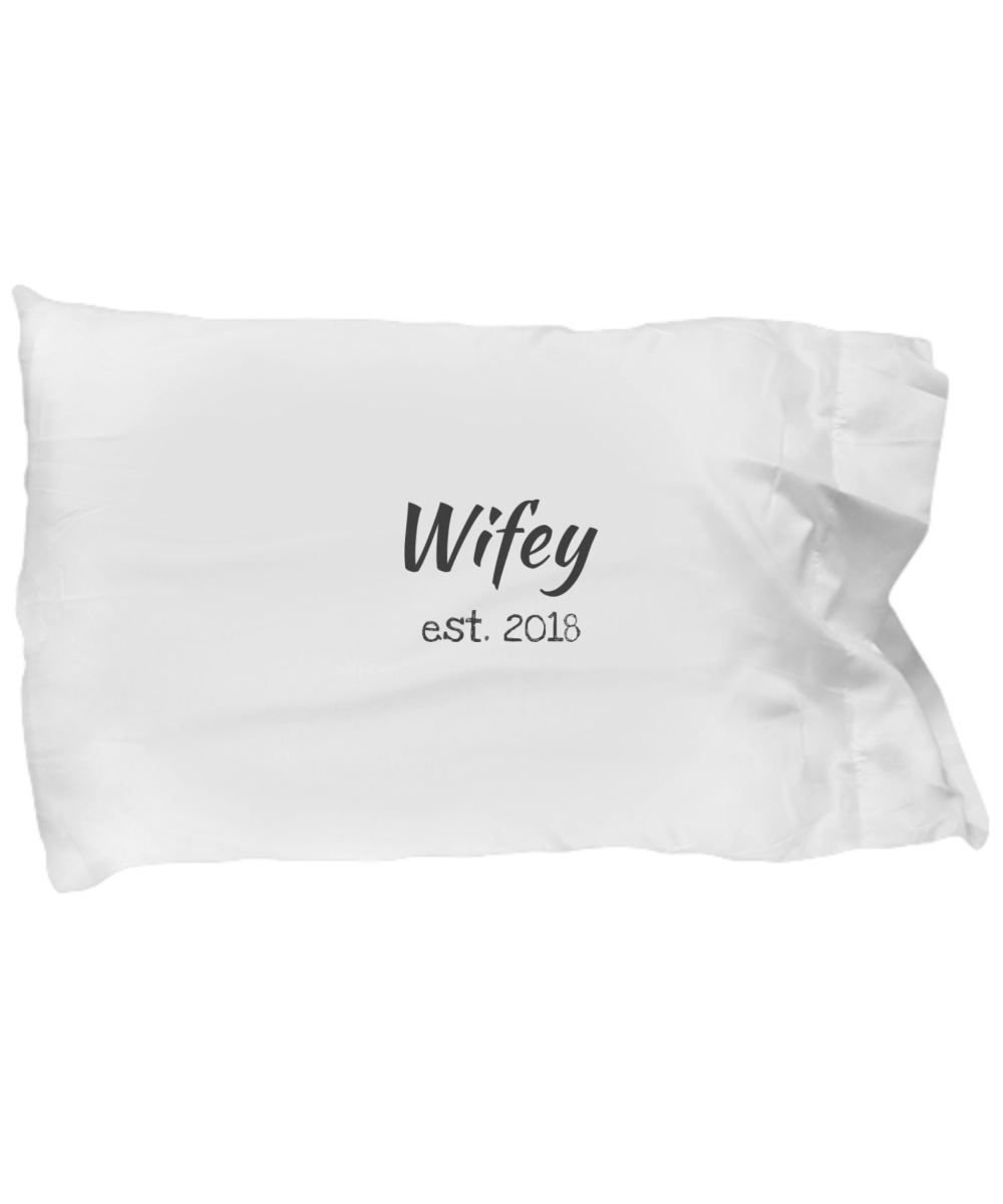 Wifey Est 2018 Pillow Case For Newly Married Or Engaged Couples