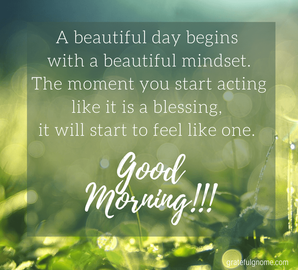 Good Morning Inspirational Quotes – Grateful Gnome